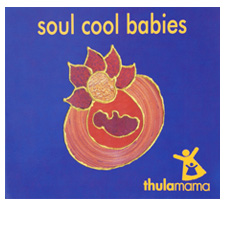 Thula Mama - Soul Cool Babies